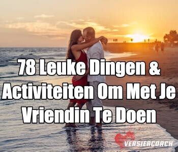 10 leuke uitjes om met een vriendin te doen als het。